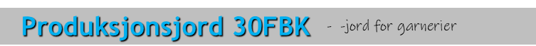 Produksjonsjord 30FBK Produksjonsjord 30FBK